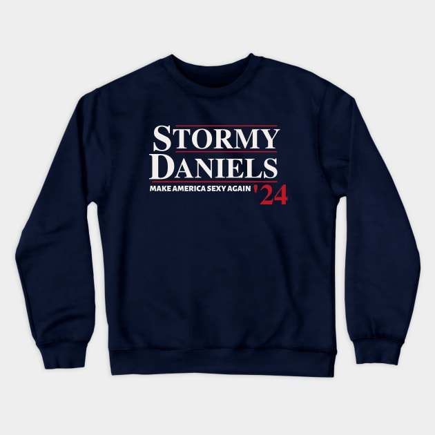 Stormy Daniels for President Crewneck Sweatshirt by Teessential